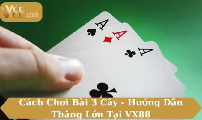 Cách chơi bài 3 cây