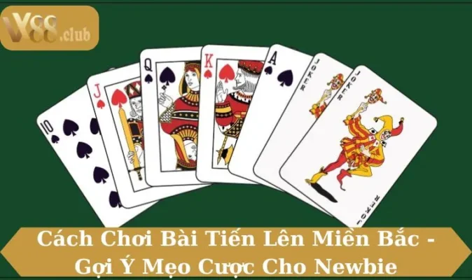 Cách chơi bài tiến lên miền Bắc